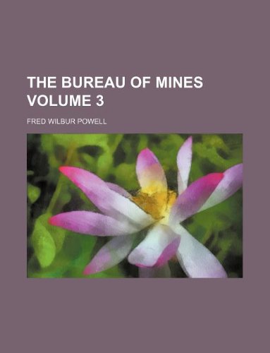 The Bureau of Mines Volume 3 book