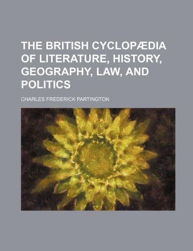 The British Cyclopaedia of Literature, History, Geography, Law, and Politics Books
