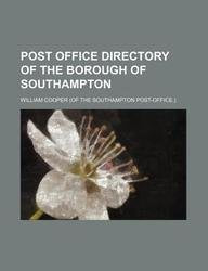 Post Office Directory of the Borough of Southampton book