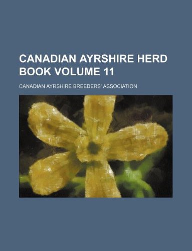 Canadian Ayrshire Herd Book Volume 11 Books