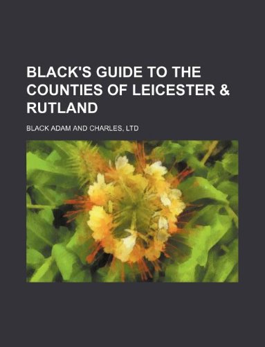Black's Guide to the Counties of Leicester & Rutland Books