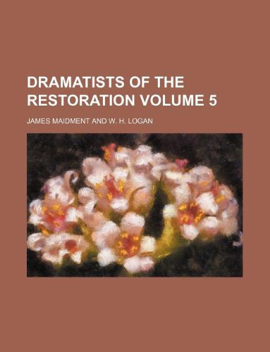 Dramatists of the Restoration Volume 5 Books