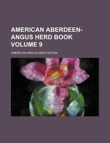 American Aberdeen-Angus Herd Book Volume 9 Books