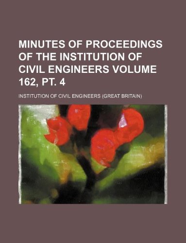 Minutes of Proceedings of the Institution of Civil Engineers Volume 162, PT. 4 Books