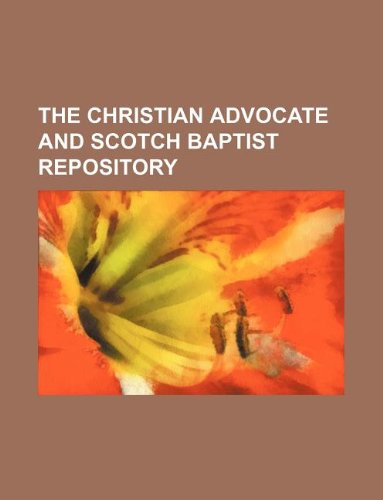 The Christian Advocate and Scotch Baptist Repository Books