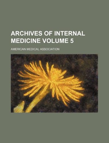 Archives of Internal Medicine Volume 5 Books
