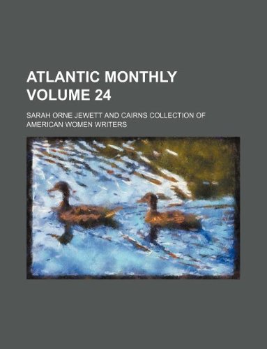 Atlantic Monthly Volume 24 Books