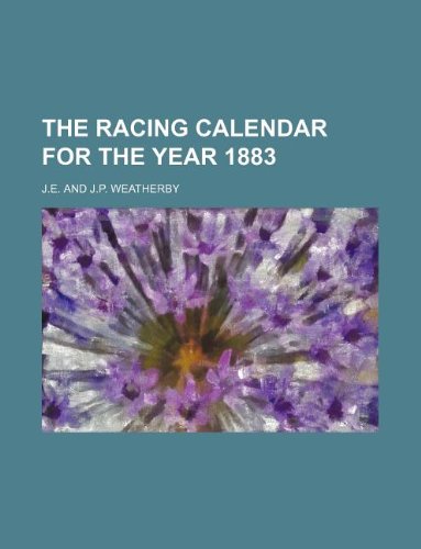 The Racing Calendar for the Year 1883 Books