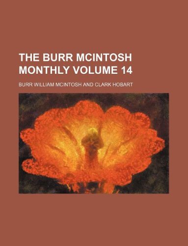 The Burr McIntosh Monthly Volume 14 Books