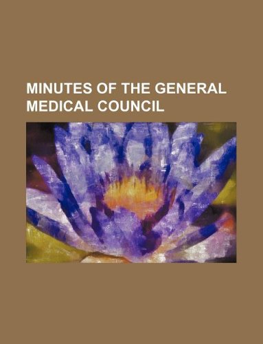 Minutes of the General Medical Council Books