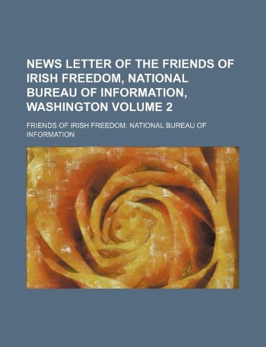 News Letter of the Friends of Irish Freedom, National Bureau of Information, Washington Volume 2 Books