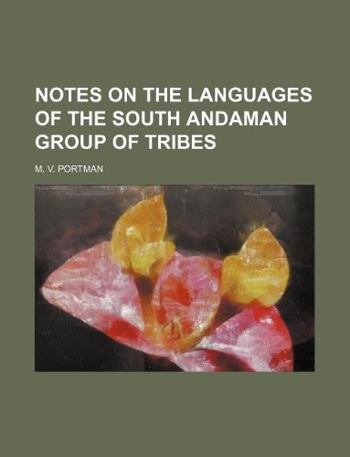 Notes on the Languages of the South Andaman Group of Tribes Books