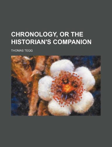 Chronology, or the Historian's Companion Books