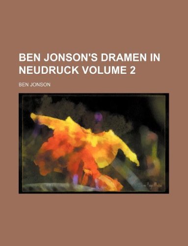 Ben Jonson's Dramen in Neudruck Volume 2 Books