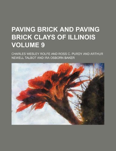 Paving Brick and Paving Brick Clays of Illinois Volume 9 Books