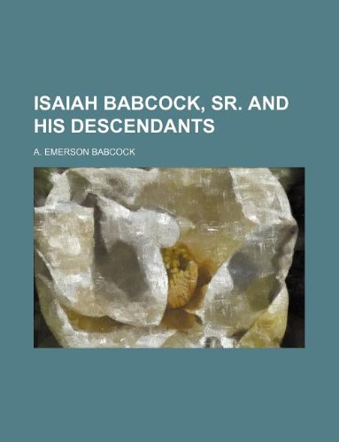 Isaiah Babcock, Sr. and His Descendants Books