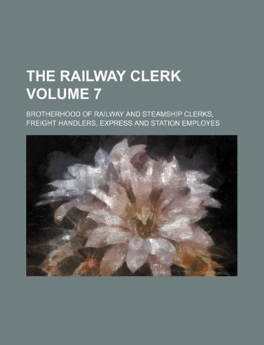 The Railway Clerk Volume 7 Books