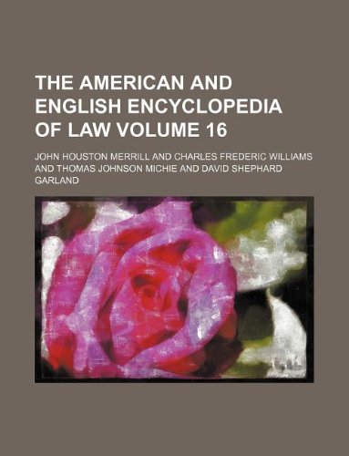 The American and English Encyclopedia of Law Volume 16 Books