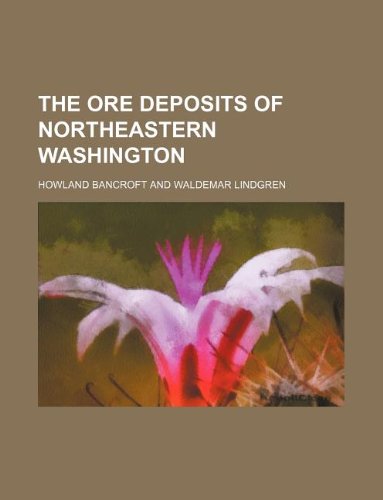 The Ore Deposits of Northeastern Washington Books