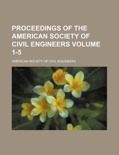 Proceedings of the American Society of Civil Engineers Volume 1-5 Books