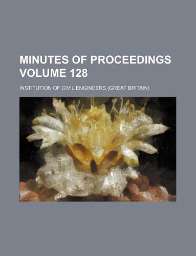 Minutes of Proceedings Volume 128 Books