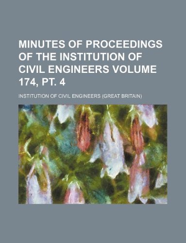 Minutes of Proceedings of the Institution of Civil Engineers Volume 174, PT. 4 Books