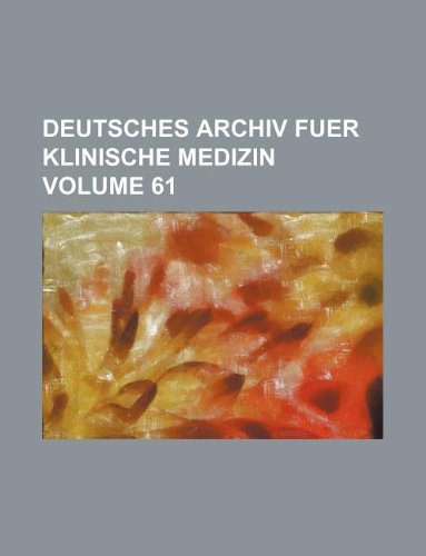 Deutsches Archiv Fuer Klinische Medizin Volume 61 Books