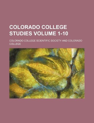 Colorado College Studies Volume 1-10 Books