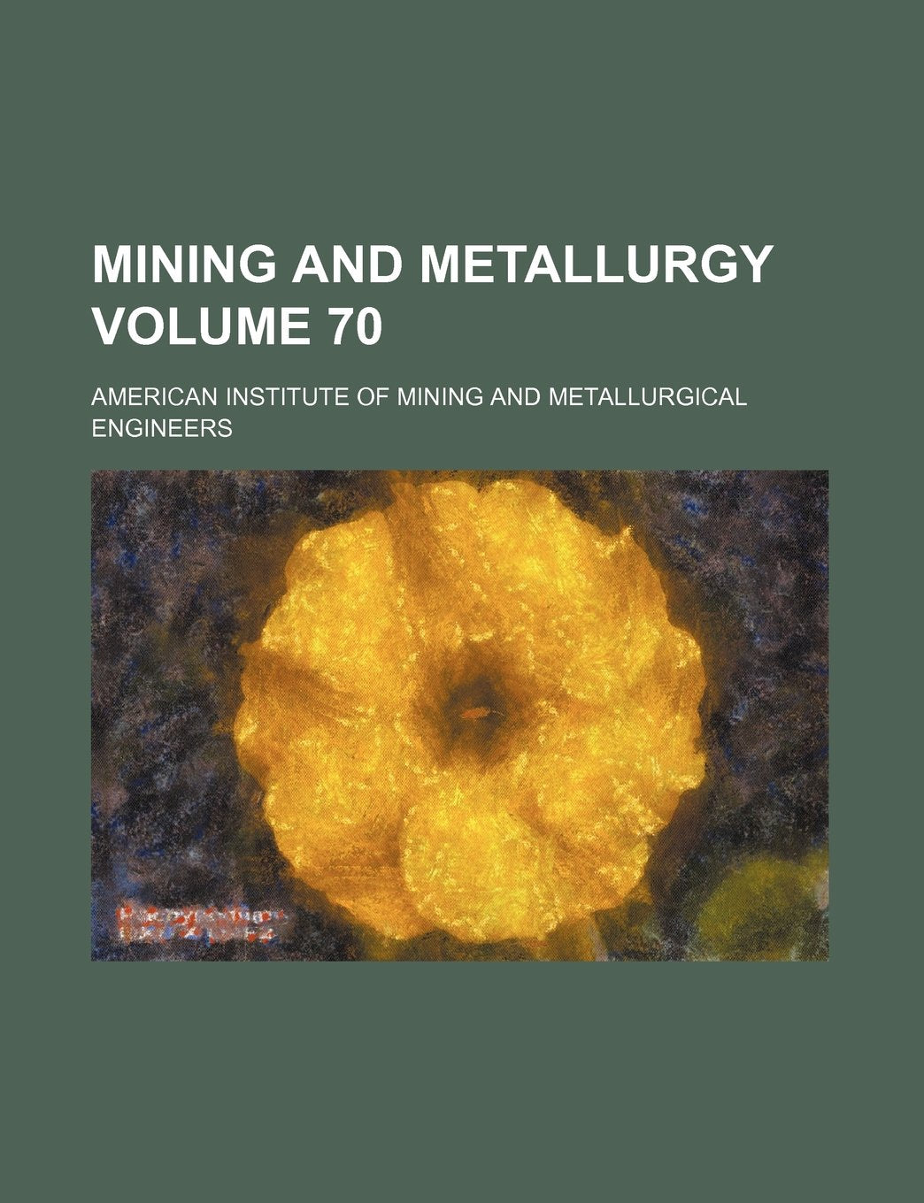 Mining and Metallurgy Volume 70 Books