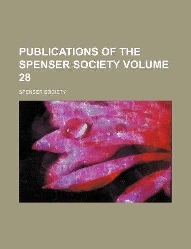 Publications of the Spenser Society Volume 28 Books