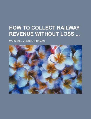 How to Collect Railway Revenue Without Loss Books