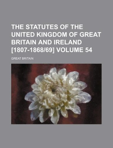 The Statutes of the United Kingdom of Great Britain and Ireland Volume 54 Books