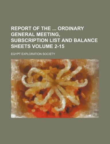 Report of the Ordinary General Meeting, Subscription List and Balance Sheets Volume 2-15 Books