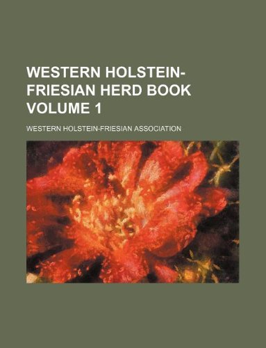Western Holstein-Friesian Herd Book Volume 1 Books
