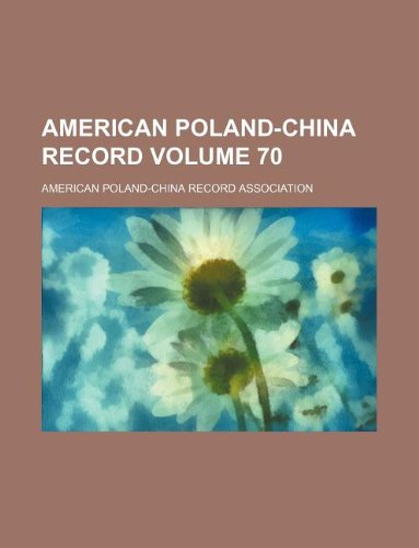 American Poland-China Record Volume 70 Books
