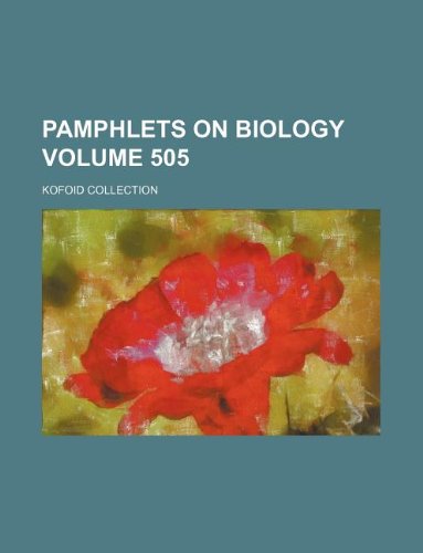 Pamphlets on Biology Volume 505; Kofoid Collection Books