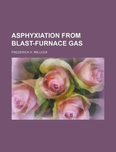 Asphyxiation from Blast-Furnace Gas Books