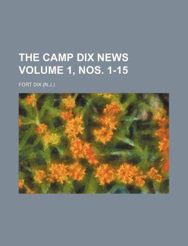 The Camp Dix News Volume 1, Nos. 1-15 Books