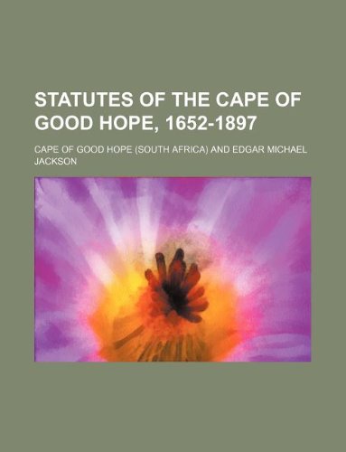 Statutes of the Cape of Good Hope, 1652-1897 Books