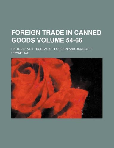 Foreign Trade in Canned Goods Volume 54-66 book