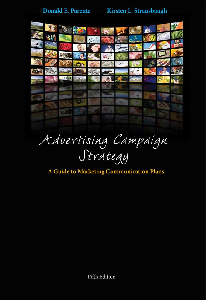 Advertising Campaign Strategy: A Guide to Marketing Communication Plans Business, Finance & Career