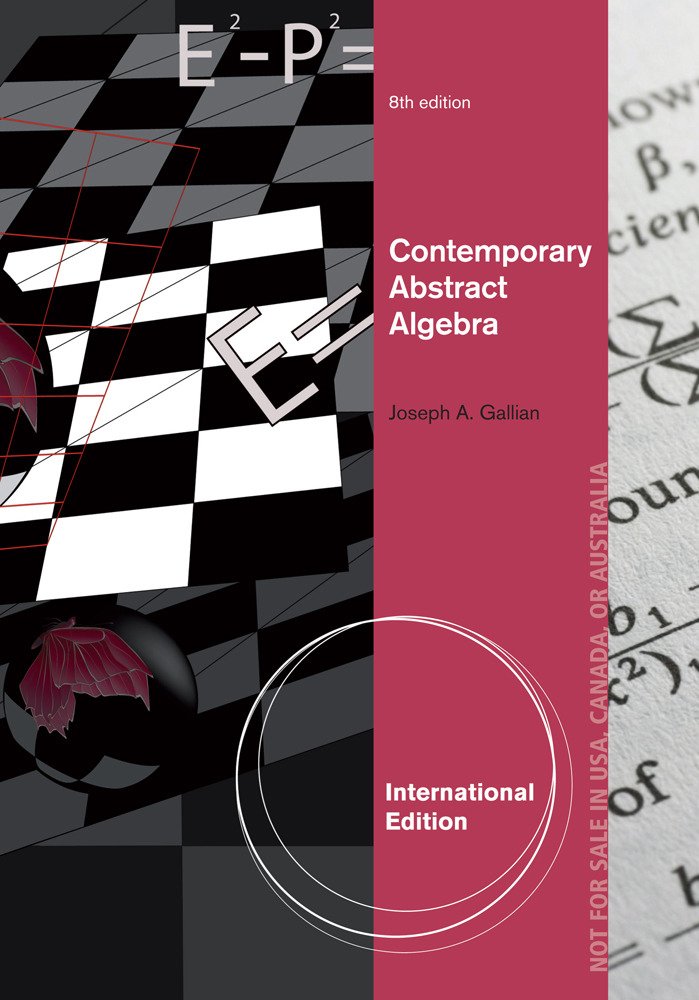 Contemporary Abstract Algebra, International Edition book