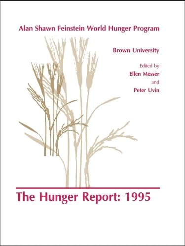 The Hunger Report 1995: The Alan Shawn Feinstein World Hunger Program, Brown University, Providence, Rhode Island Books