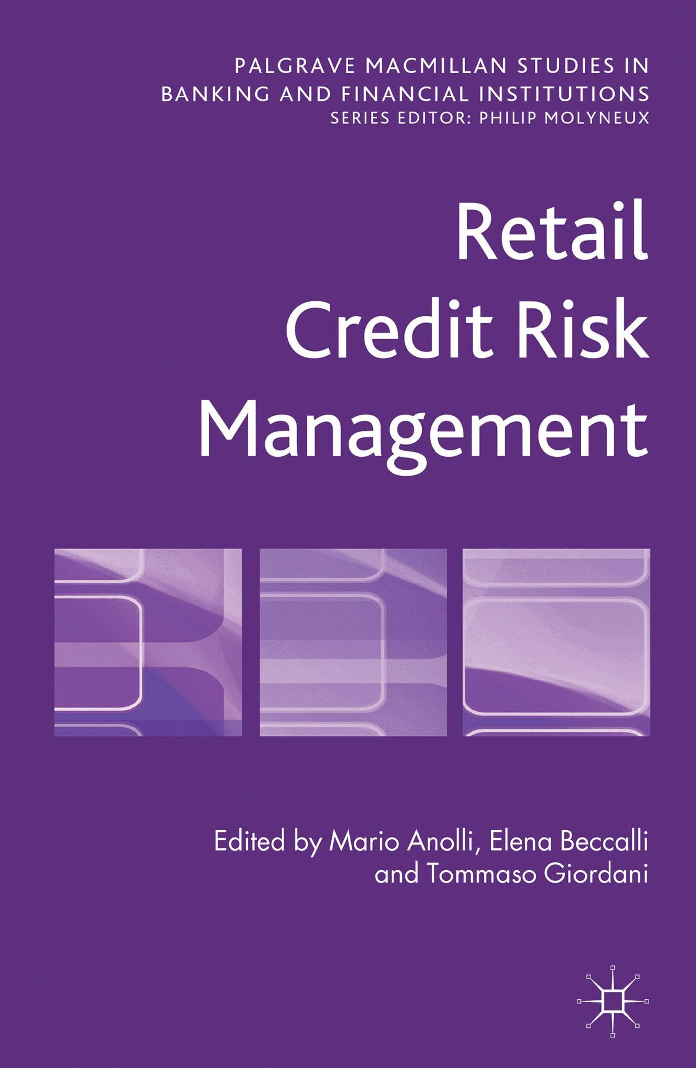 Retail Credit Risk Management (Palgrave Macmillan Studies in Banking and Financial Institutions) Books