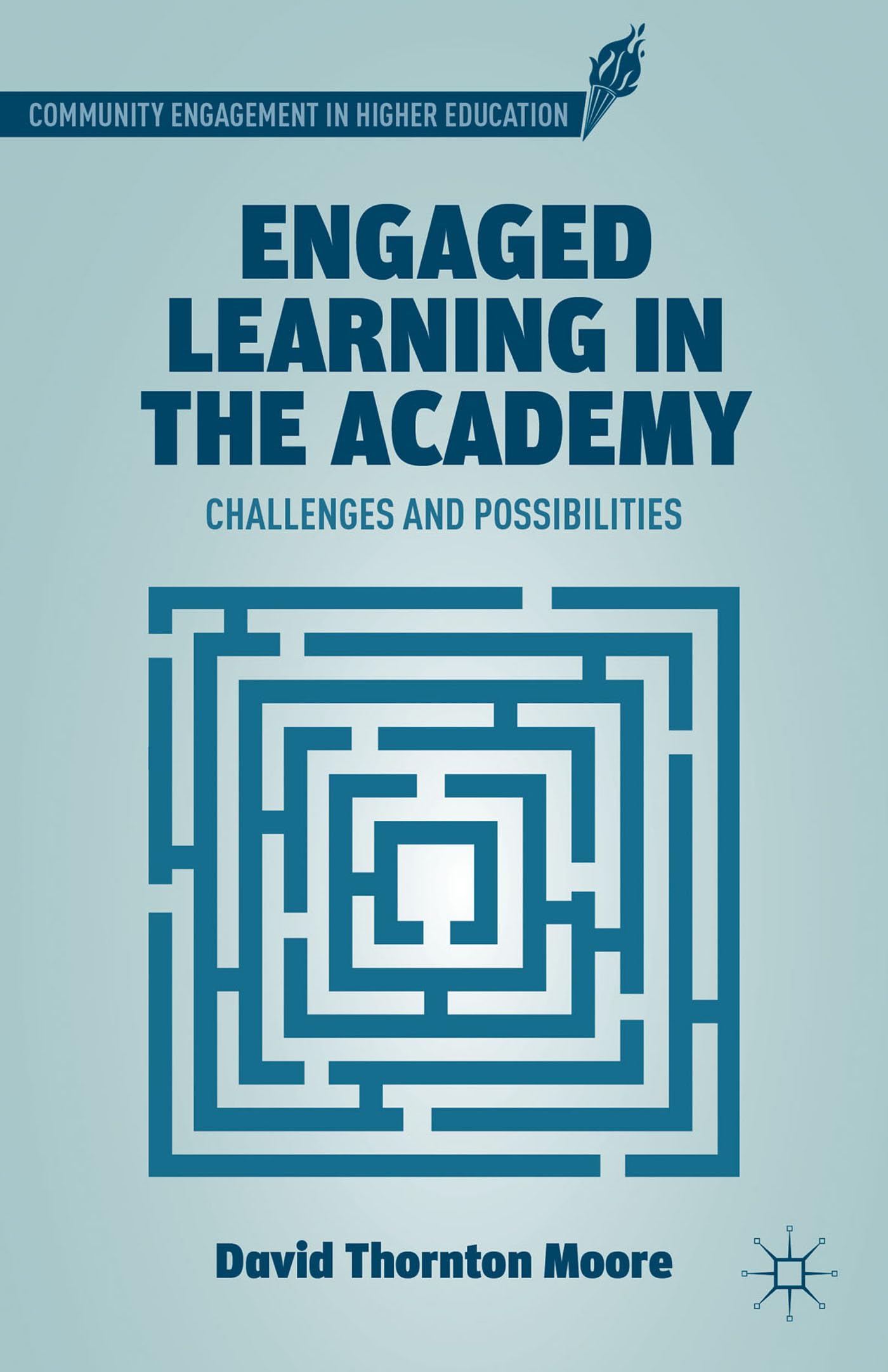 Engaged Learning in the Academy: Challenges and Possibilities (Community Engagement in Higher Education) Law