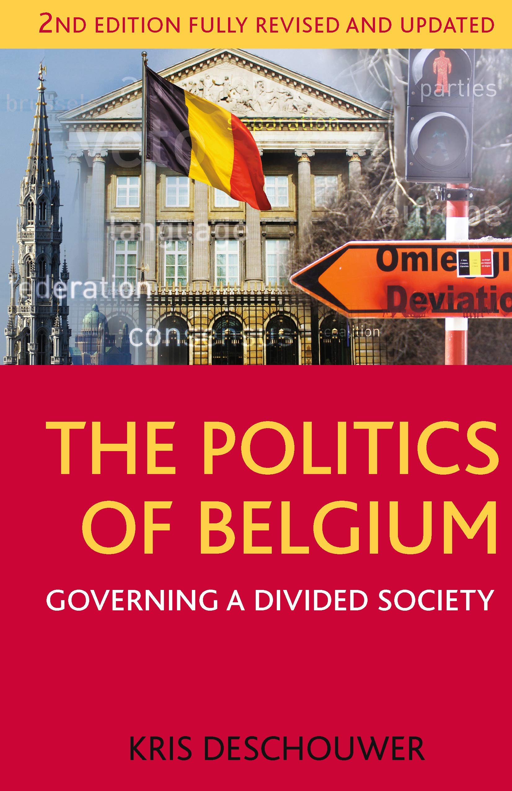 Deschouwer, K: The Politics of Belgium Law