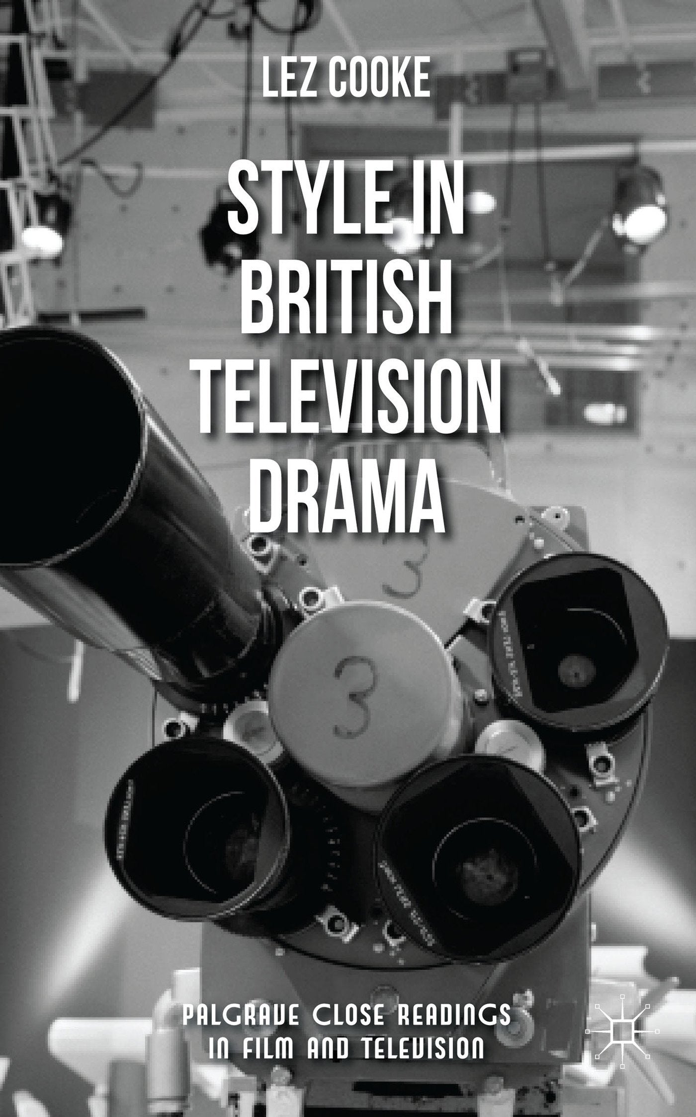 Style in British Television Drama (Palgrave Close Readings in Film and Television) Law