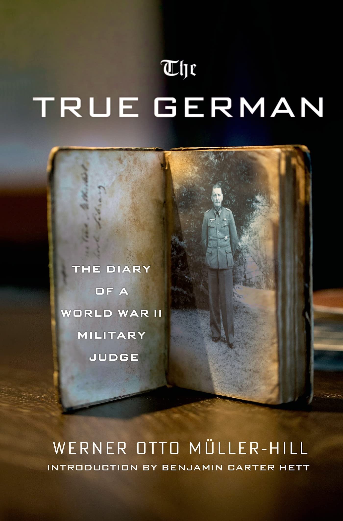 The True German: The Diary of a World War II Military Judge Essays & Short Stories