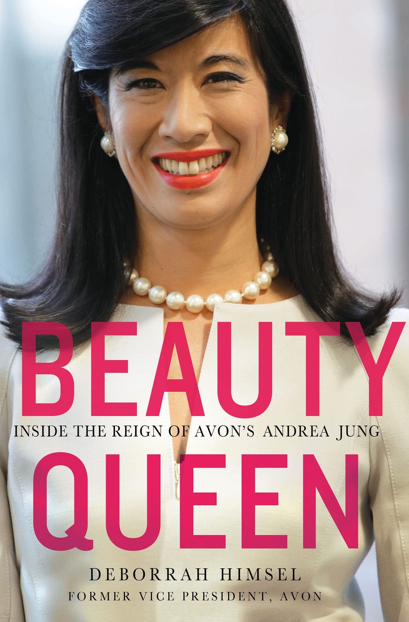 Beauty Queen: Inside the Reign of Avon's Andrea Jung book
