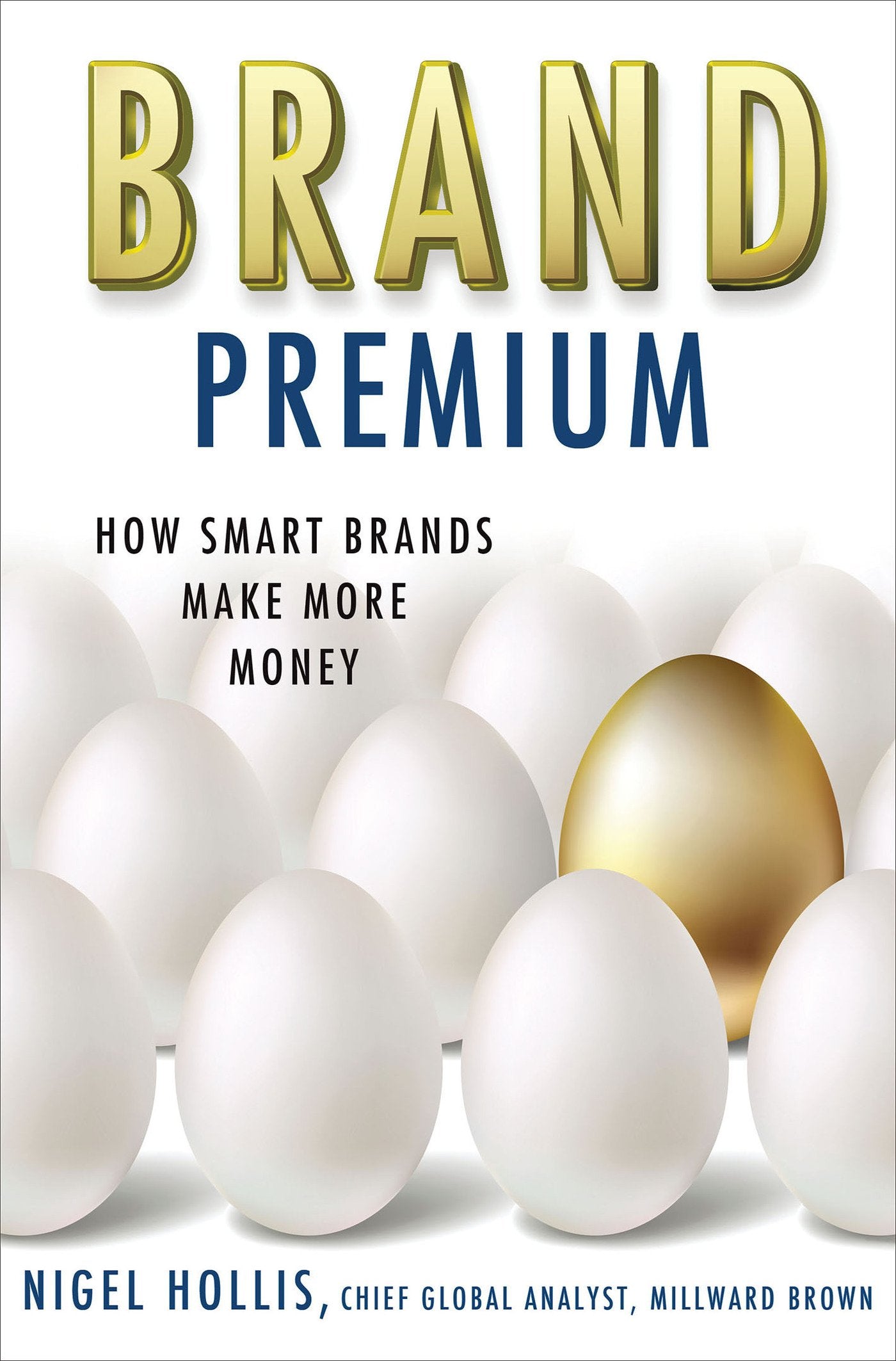 Brand Premium: How Smart Brands Make More Money book